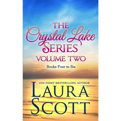 The Crystal Lake Series Volume Two - by  Laura Scott (Paperback)
