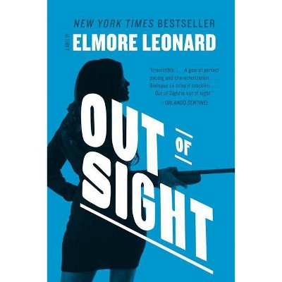 Out of Sight - by  Elmore Leonard (Paperback)