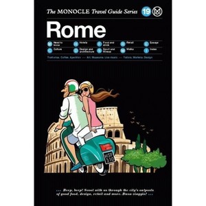 The Monocle Travel Guide to Rome - by  Tyler Brule & Andrew Tuck (Hardcover) - 1 of 1