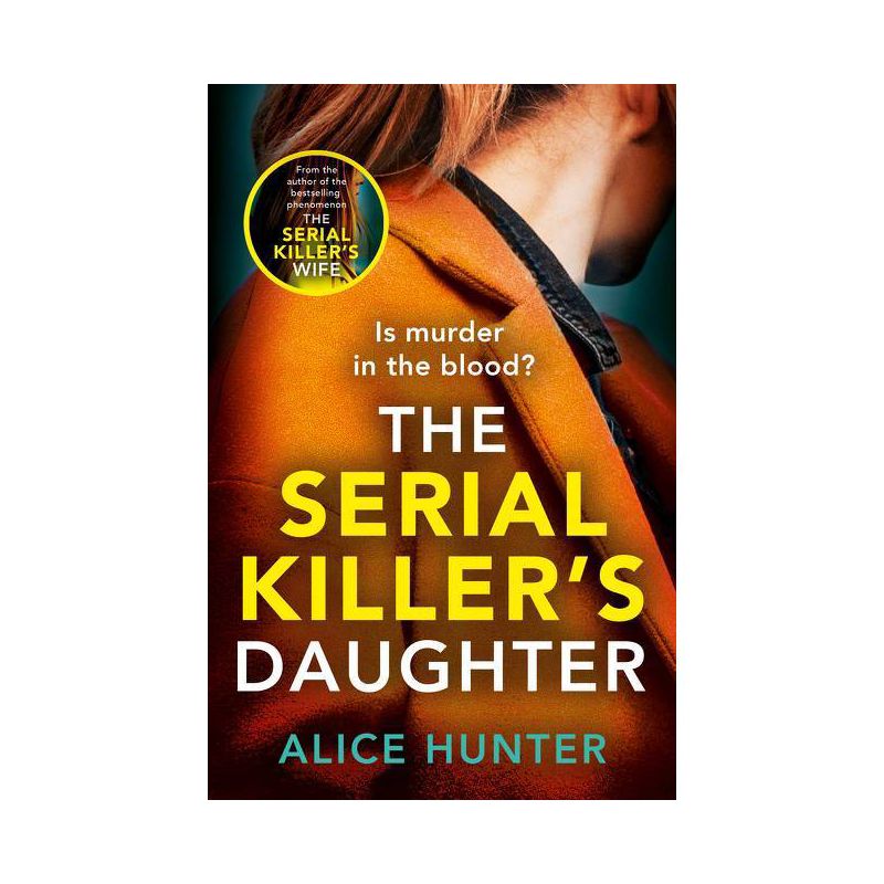 The Serial Killer's Daughter - by  Alice Hunter (Paperback), 1 of 2