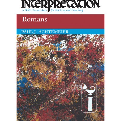 Romans - (interpretation: A Bible Commentary For Teaching & Preaching ...