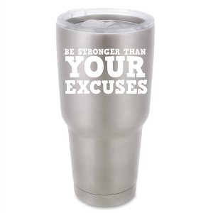 100 North 30 Ounce Stainless Steel On the Go Travel Tumbler With Push Top Lid, Be Stronger Than Your Excuses Silver - 1 of 4
