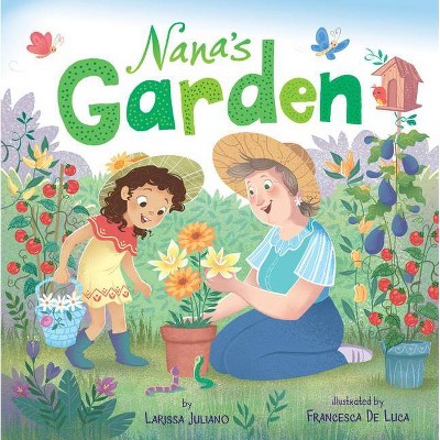 Nana's Garden - (Clever Family Stories) by  Larissa Juliano & Clever Publishing (Board Book)