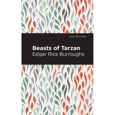 Beasts of Tarzan - (Mint Editions) by  Edgar Rice Burroughs (Paperback)