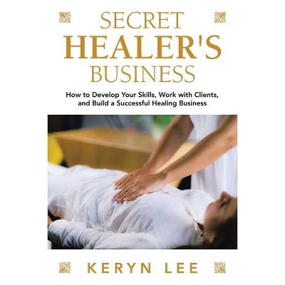 Secret Healer's Business - by  Keryn Lee (Paperback)