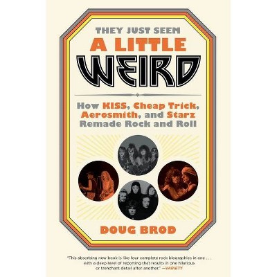 They Just Seem a Little Weird - by Doug Brod