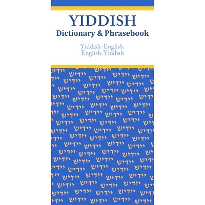 Yiddish-english/english-yiddish Dictionary & Phrasebook - By Vera Szabo ...