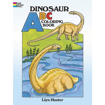 Dinosaur ABC Coloring Book - (Dover Alphabet Coloring Books) by  Llyn Hunter (Paperback)