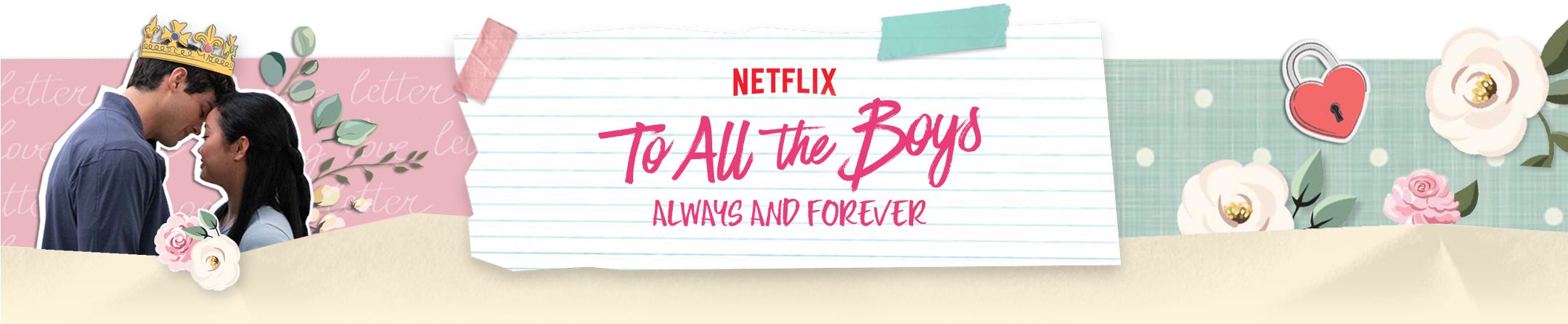 Netflix To All the Boys Always and Forever