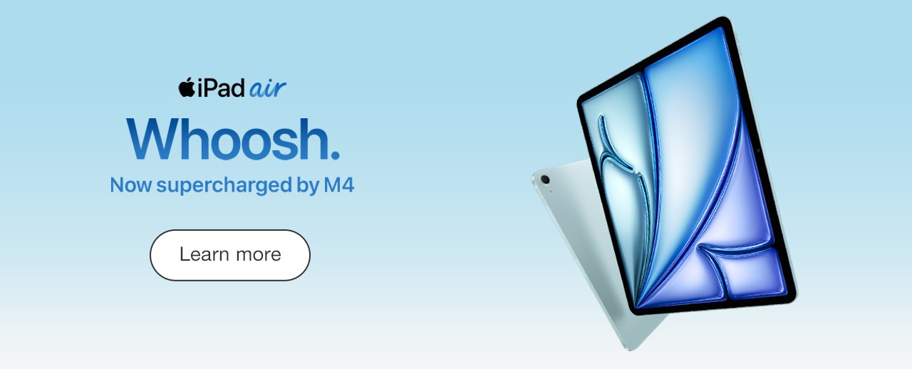 Apple iPad air Whoosh. Now supercharged by M4. Learn More