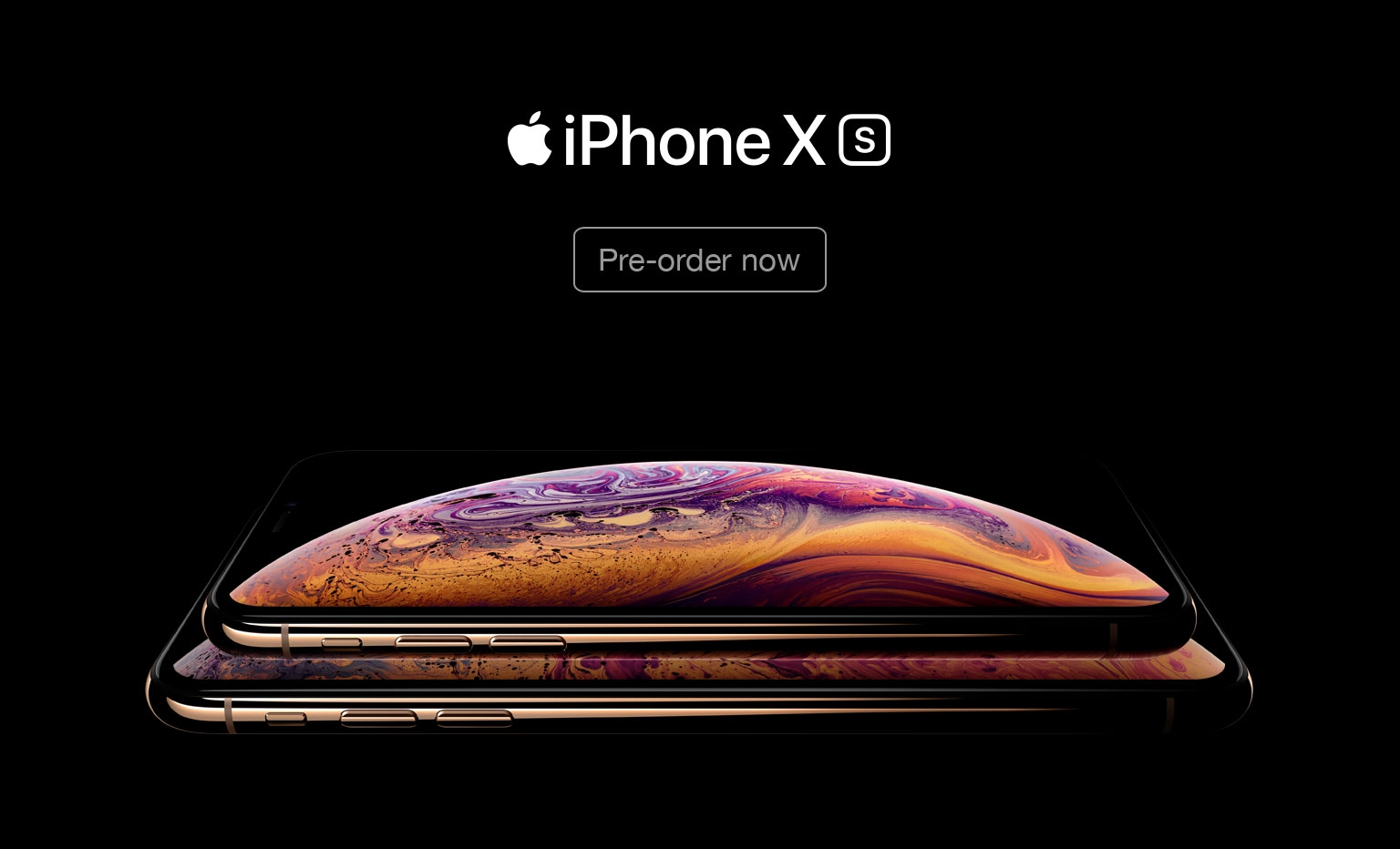 iPhone Xs. Pre-order now.